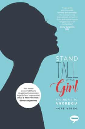 Hope Virgo’s Stand Tall Little Girl: Facing Up to Anorexia.