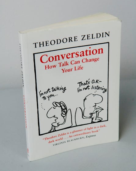 Book: Conversation, How talk can change your life by Theodore Zeldin
