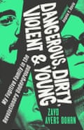 Dangerous, Dirty, Violent & Young, by Zayd Ayers Dohrn