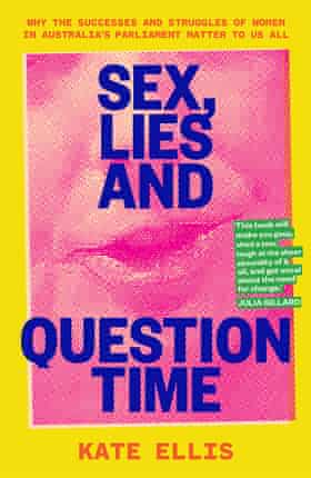 Sex Lies and Question Time, the cover of Kate Ellis’s new book