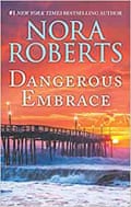Dangerous Embrace by Nora Roberts