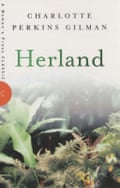 Herland by Charlotte Perkins Gilman.