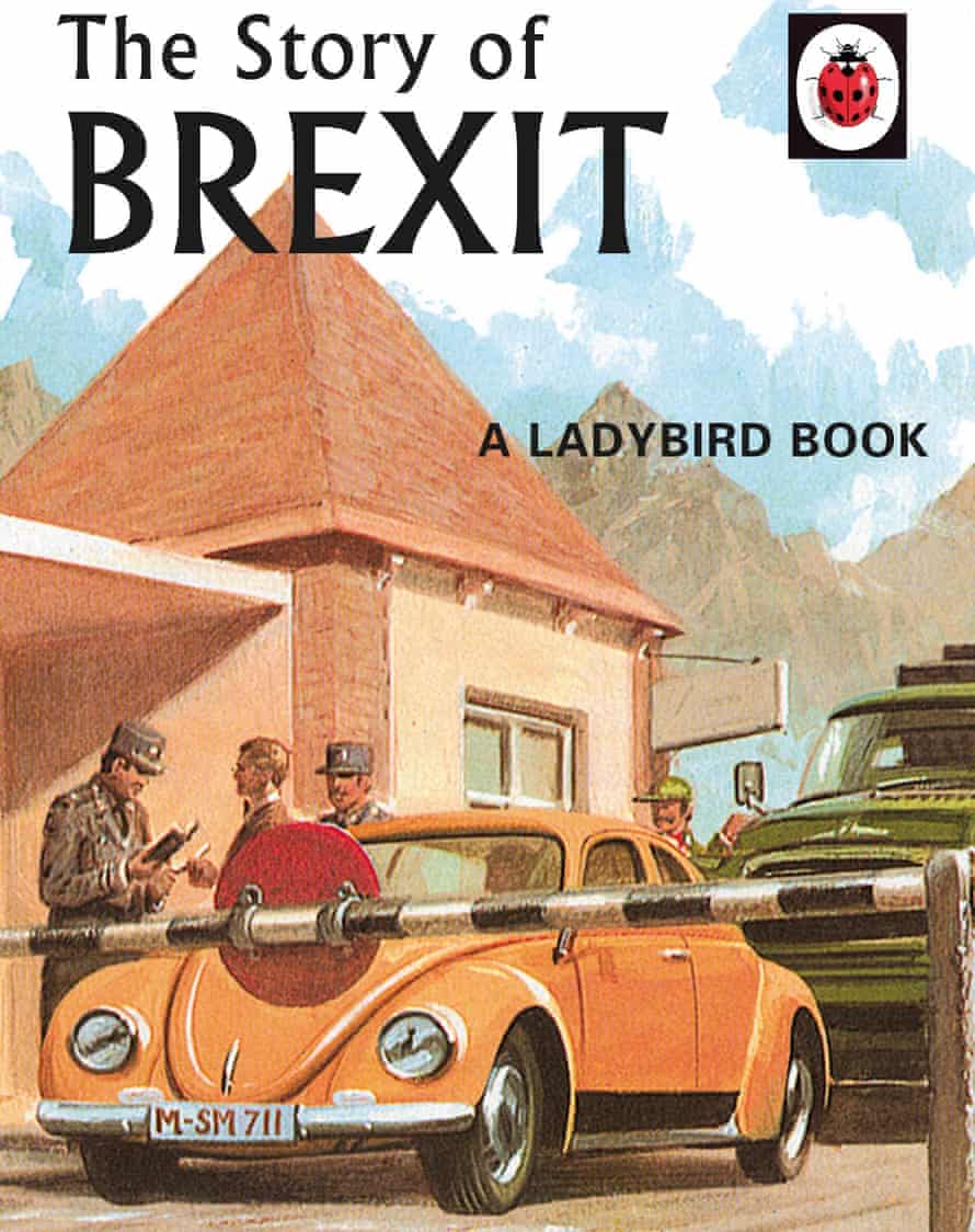 Ladybird Book Authors Make Light Work Of Brexit Books The Guardian Ladybird Book Authors Make Light Work Of Brexit Books The Guardian