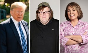 Donald Trump, Michael Moore and Roseanne Barr.
