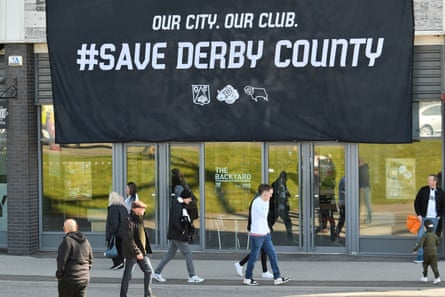 A banner outside Pride Park, home of Derby County, earlier this year, saying ‘Save Derby County’