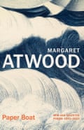 Barco de papel Poemas nuevos y seleccionados 1961–2023 Margaret Atwood