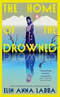 The Home of the Drowned by Elin Anna Labba, translated by Elizabeth Clark Wessel (Harvill, £16.99)