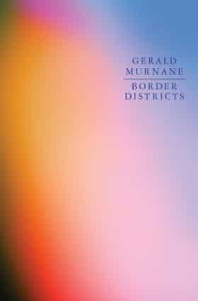 cover of Gerald Murnane’s Border Districts