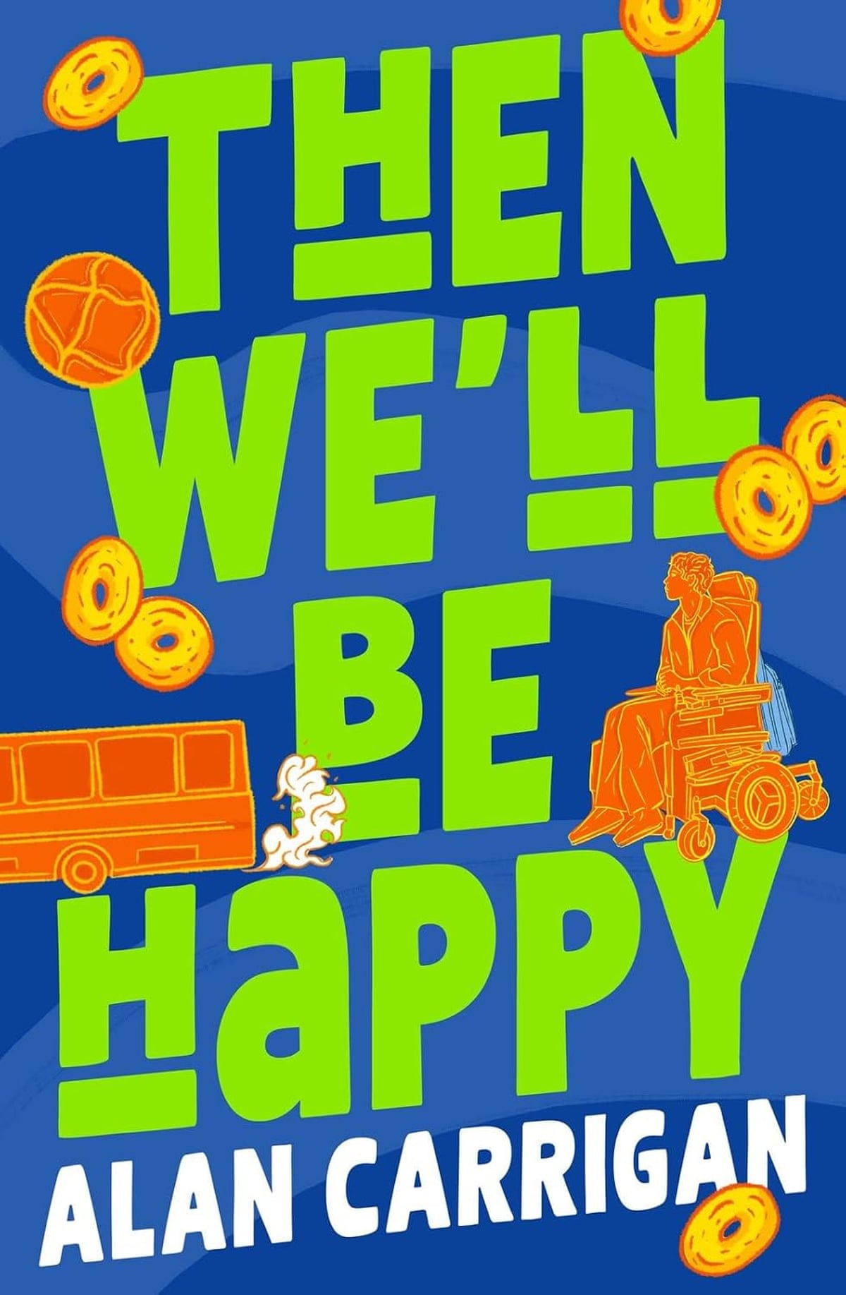 Then We’ll Be Happy by Alan Carrigan