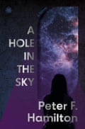 A Hole in the Sky by Peter F Hamilton