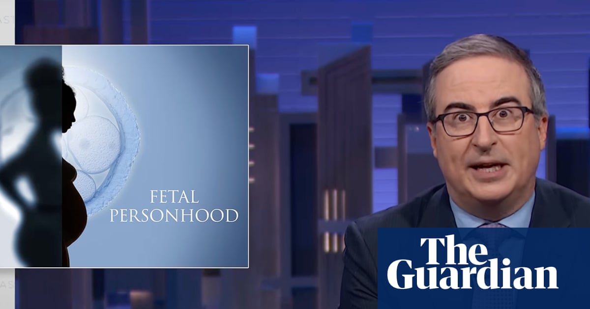 John Oliver on fetal personhood: ‘It effectively treats women as incubators’