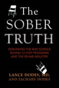 The Sober Truth by Lance Dodes.