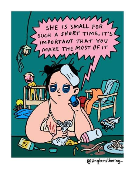 A single cartoon of a woman with droopy breasts and eyebags, with a messy house and a screaming baby in a cot, with someone on the phone saying: “She is small for such a short time, it's important that you make the most of it”