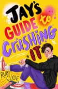Jay’s Guide to Crushing It by Ruby Clyde