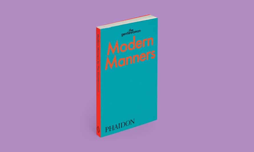 The Gentlewoman magazine’s Modern Manners.
