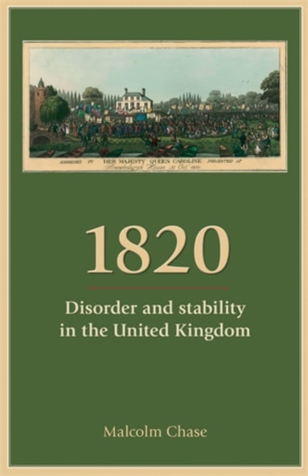 1820: Disorder and Stability in the United Kingdom, 2015, by Malcolm Chase