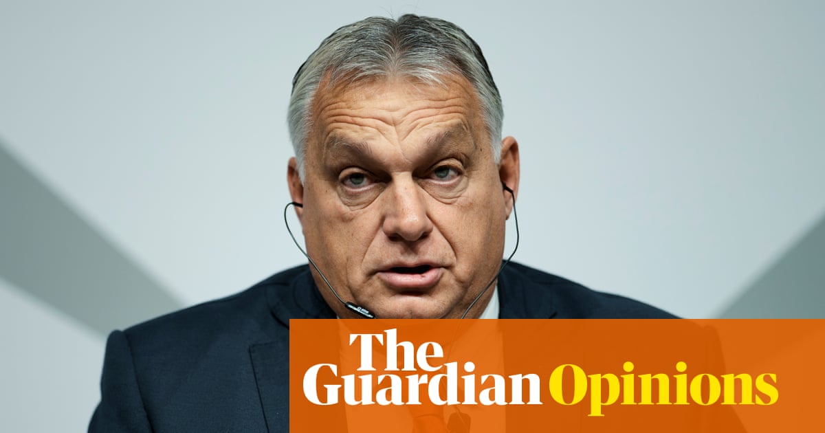The Guardian view on Hungary’s election: a bellwether contest for the global far right | Editorial