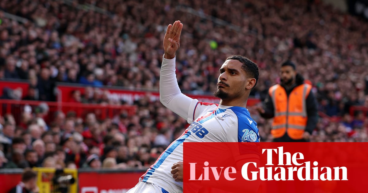 Manchester United v Crystal Palace: Premier League – live Manchester United v Crystal Palace: Premier League – live