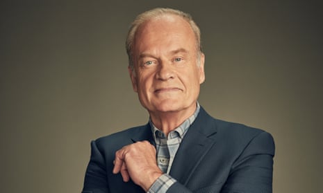 ‘I busted my ass and Frasier busted his’ … Kelsey Grammer.
