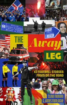 The Away Leg: XI Football Stories From On The Road by Steve Menary and James Montague. Book Cover