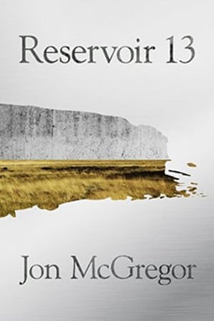 Reservoir 13 by Jon McGregor