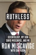The cover art for Ruthless by Ron Miscavige