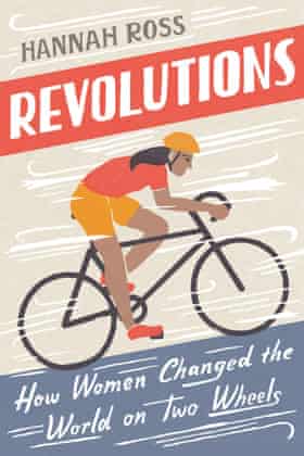 Revolutions- How Women Changed the World on Two Wheels 