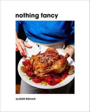 Alison Roman - Nothing Fancy