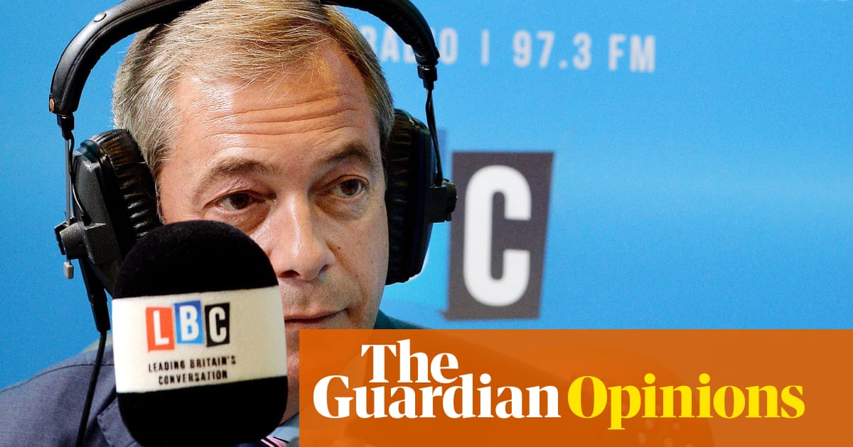 Leave means leave, Nigel! Now Farage is out, will LBC stop hiring toxic blowhards?