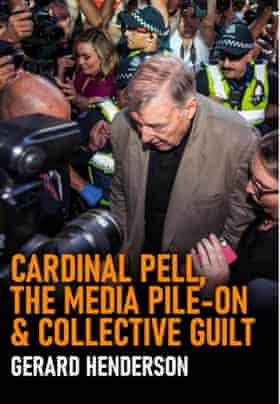 Gerard Henderson’s new book on Cardinal George Pell and the media.
