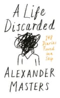 A Life Discarded Alexander Masters lo res book 2016