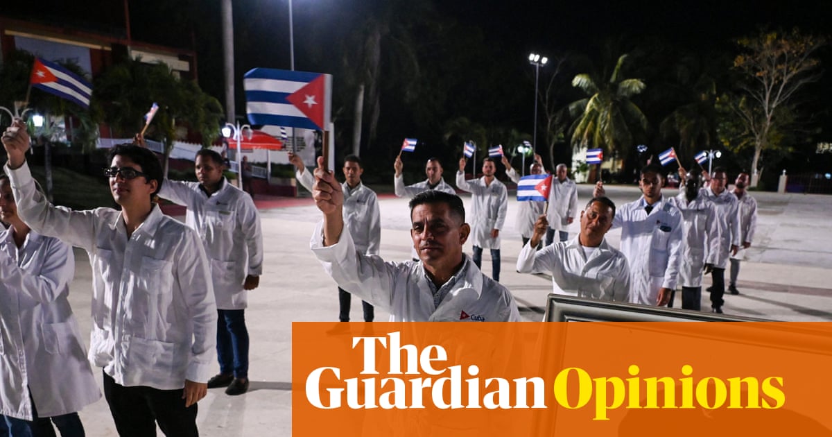 Cuba’s doctors were a lifeline for the world. Now the Caribbean is shamefully complicit in the US drive to expel them | Kenneth Mohammed