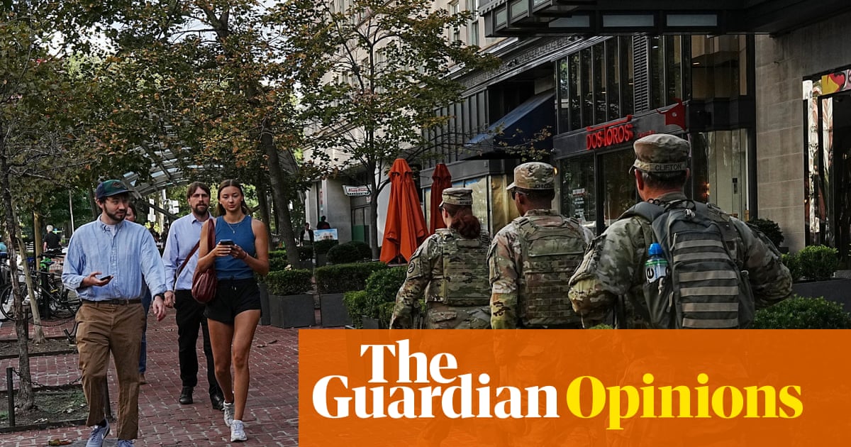 Trump's domestic troop deployments aren't about crime  they're about intimidation | Moira Donegan