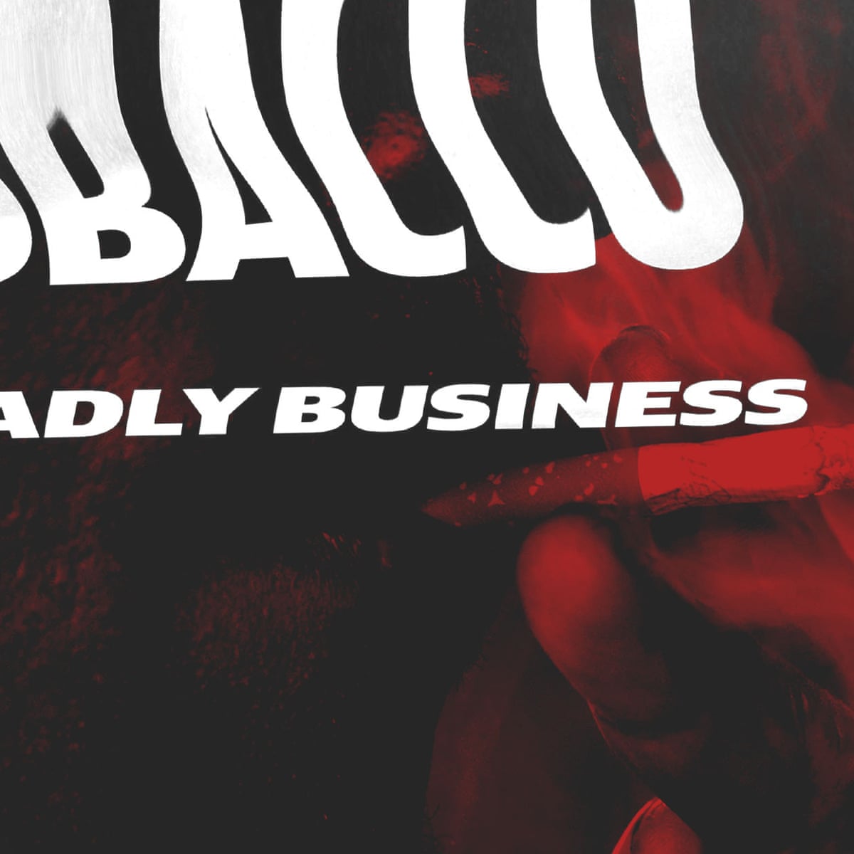 Threats Bullying Lawsuits Tobacco Industry S Dirty War For The African Market World News The Guardian