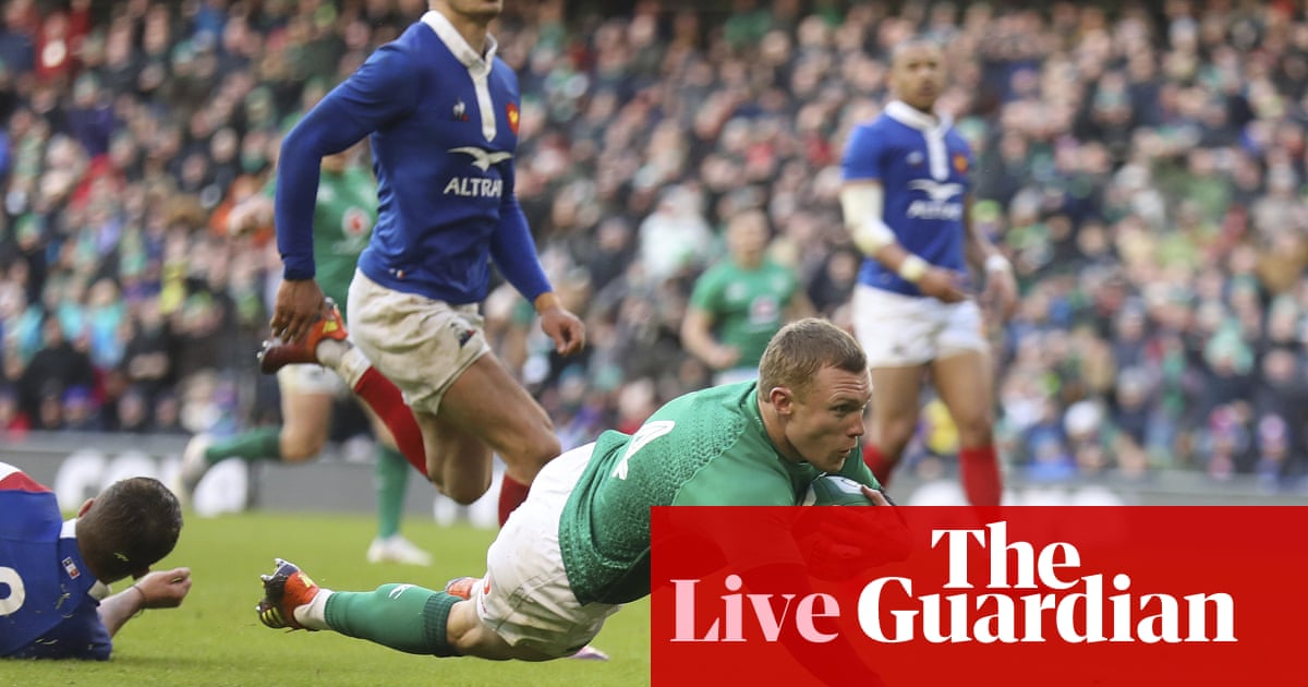 Ireland 26-14 France: Six Nations – as it happened | Sport | The Guardian
