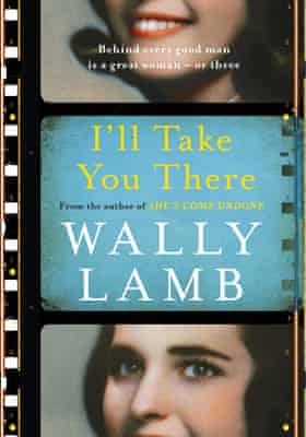 Book cover of I’ll Take You There by Wally Lamb