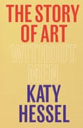 Livre Waterstones de l'année… L'histoire de l'art sans hommes par Katy Hessel.