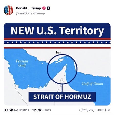 Post by Donald Trump on Truth Social that reads ‘new US territory’ above map of the Gulf with a circle around the strait of Hormuz