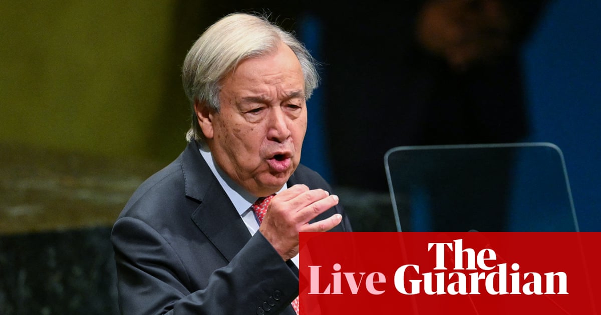 ‘The fault lines in our world are widening,’ UN secretary general warns – live updates