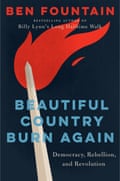 Beautiful Country Burn Again by Ben Fountain.