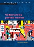 Understanding Political Violence: A Criminological Approach, by Vincenzo Ruggiero (2006)