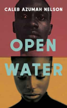 novels Open Water by Caleb Azumah Nelson;