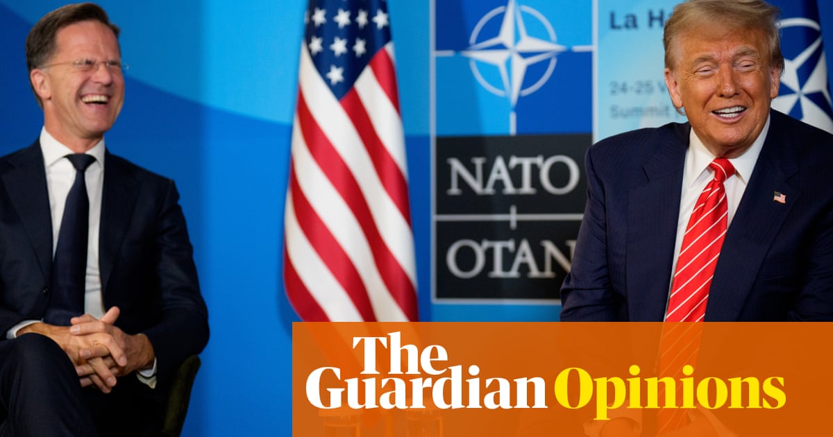 Without dignity, leaders fell at Trump's feet in The Hague  and for what? All Nato's key problems remain | Martin Kettle