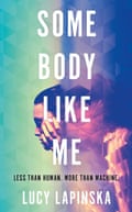 Some Body Like Me Lucy Lapinska