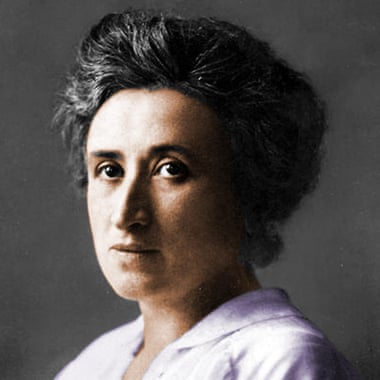 Rosa Luxemburg … she knew the economy was ‘made up’.