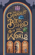 Cover image for The Grandest Bookshop in the World by Amelia Mellor