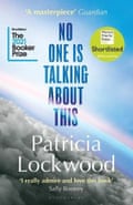 No One Is Talking About This by Patricia Lockwood.
