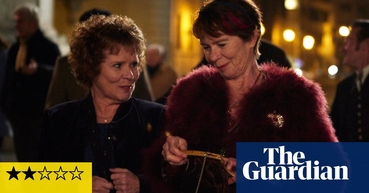 Imelda Staunton and Celia Imrie play sisters forced to live under the same ...