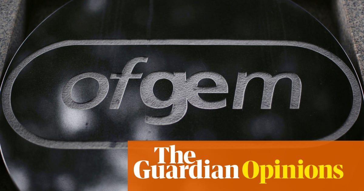 Ministers, one fears, still haven’t grasped scale of Ofgem’s regulatory failure