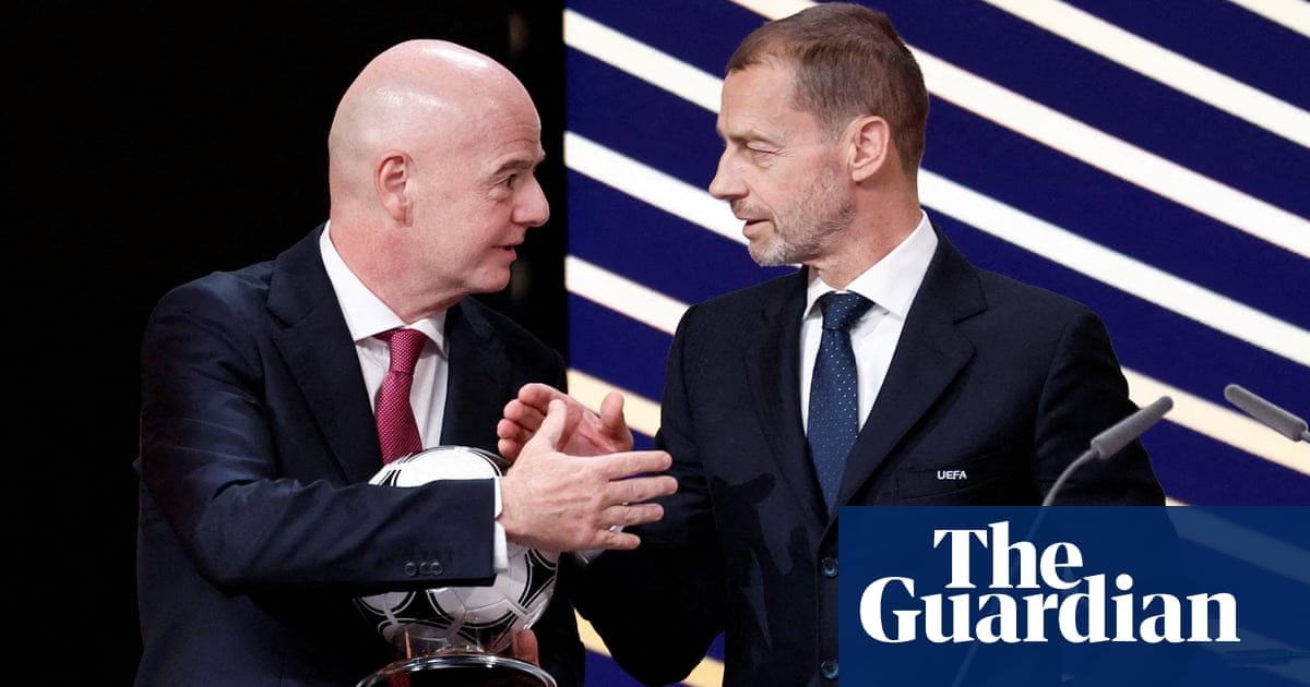 Uefa has formed a rare but fragile united front against Fifa in battle for football’s future | Nick Ames and Matt Hughes